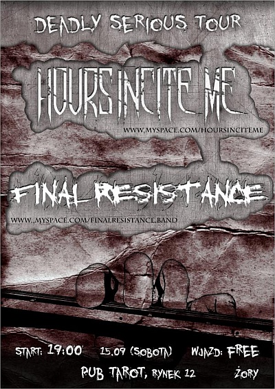 Plakat - Hours Incite Me, Final Resistance