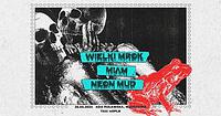 Plakat - Wielki Mrok, MIAM, Neon Mud