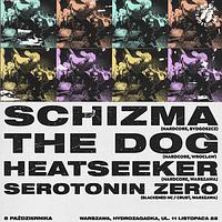 Plakat - Schizma, The Dog, Heatseeker, Serotonin Zero