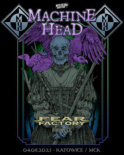 Plakat - Machine Head, Fear Factory, Frayle